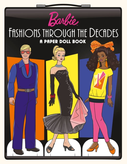 Barbie Fashions Through the Decades A Paper Doll Book