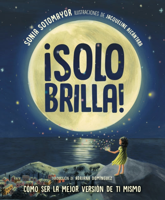 ÂSolo brilla CÃmo ser la mejor versiÃn de ti mismo Just Shine How to Be a Better You Spanish Edition