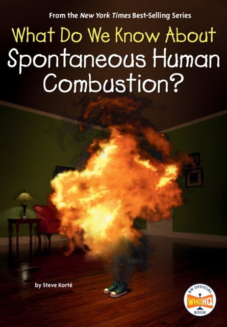 What Do We Know About Spontaneous Human Combustion