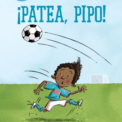 Patea Pipo Kick It Mo Spanish Edition