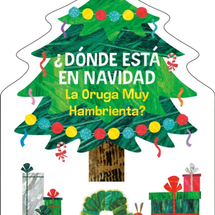 Dónde está en Navidad La Oruga Muy Hambrienta The Very Hungry Caterpillars Peekaboo Christmas Spanish Edition
