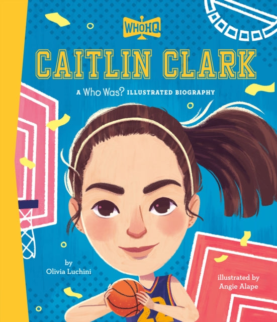 Caitlin Clark A Who Was Illustrated Biography