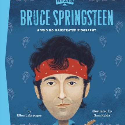 Bruce Springsteen A Who Was Illustrated Biography