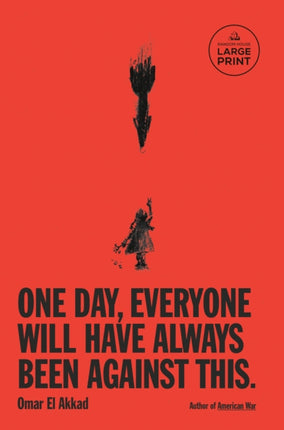One Day Everyone Will Have Always Been Against This