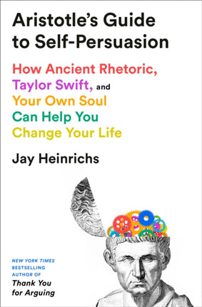 Aristotles Guide to SelfPersuasion