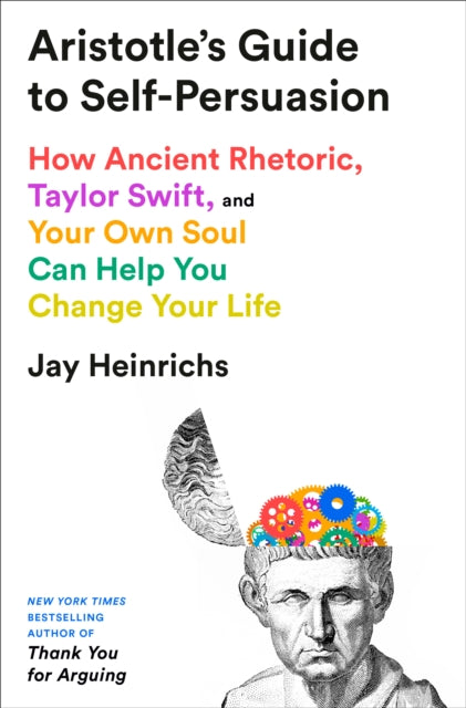 Aristotles Guide to SelfPersuasion