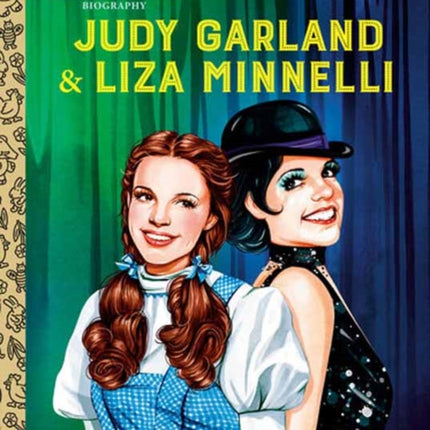 Judy Garland  Liza Minnelli A Little Golden Book Biography