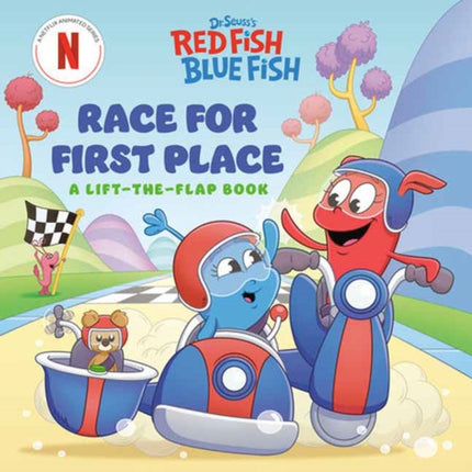 Race for First Place A LifttheFlap Book Dr. Seusss Red Fish Blue Fish