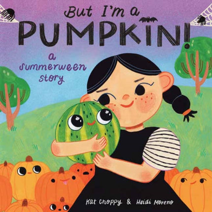 But Im a Pumpkin A Summerween Story