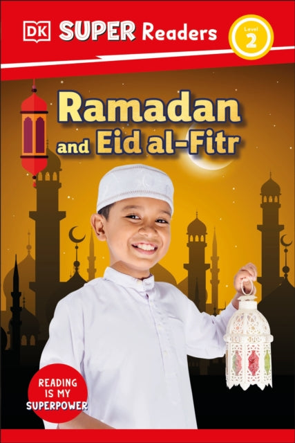DK Super Readers Level 2 Ramadan and Eid alFitr
