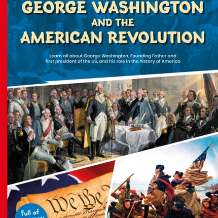 DK Super History George Washington and the American Revolution