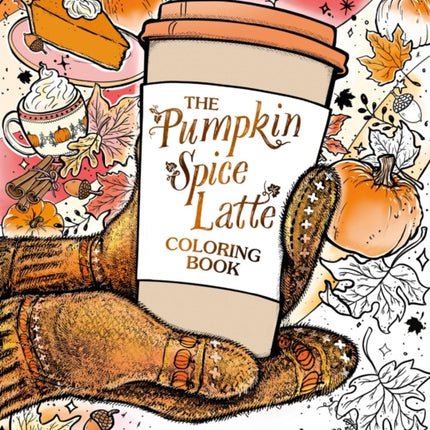 The Pumpkin Spice Latte Coloring Book