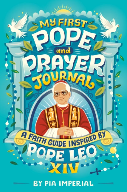 My First Pope and Prayer Journal A Faith Guide Inspired by Pope Leo XIV