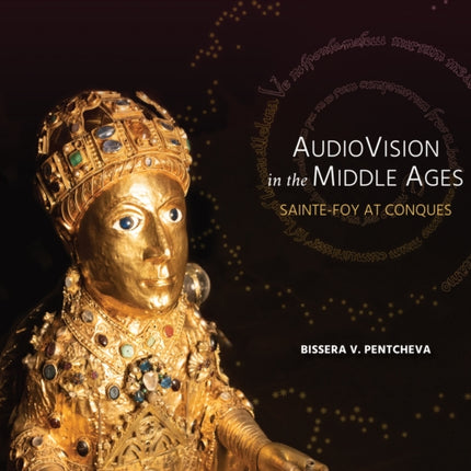 Audiovision in the Middle Ages: Sainte-Foy at Conques