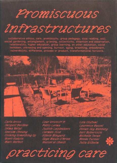 Promiscuous Infrastructures Practicing Care