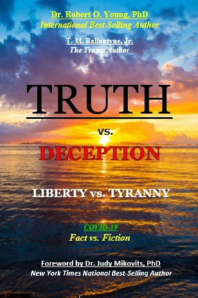 TRUTH vs. DECEPTION - Liberty vs. Tyranny: