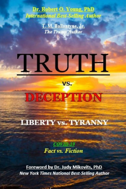 TRUTH vs. DECEPTION - Liberty vs. Tyranny: