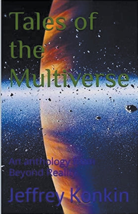 Tales of the Multiverse