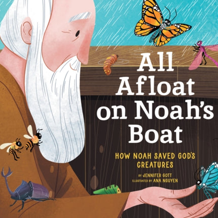 All Afloat on Noahs Boat How Noah Saved Gods Creatures