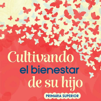 Nurturing Your Childs WellBeing Upper Elementary
