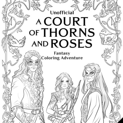 Unofficial A Court of Thorns and Roses Fantasy Coloring Adventure