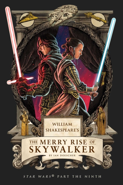 William Shakespeares the Merry Rise of Skywalker Star Wars Part the Ninth