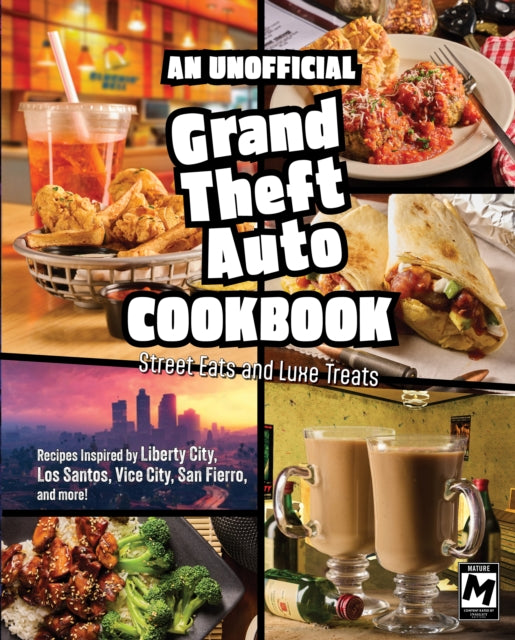 An Unofficial Grand Theft Auto Cookbook