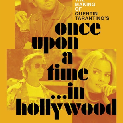 The Making of Quentin Tarantinos Once Upon a Time in Hollywood