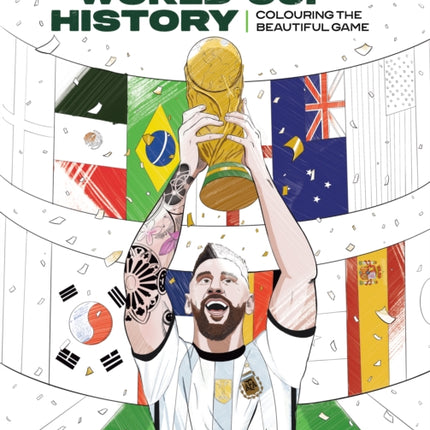 Greatest Moments in World Cup History Colouring The Beautiful Game