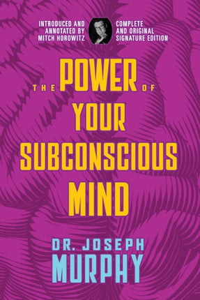 The Power of Your Subconscious Mind: Complete and