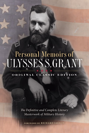 Personal Memoirs of Ulysses S. Grant Original Classic Edition