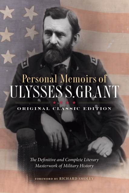 Personal Memoirs of Ulysses S. Grant Original Classic Edition
