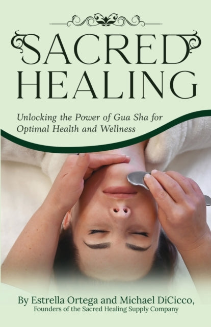 Sacred Healing: Unlocking the Power of Gua Sha