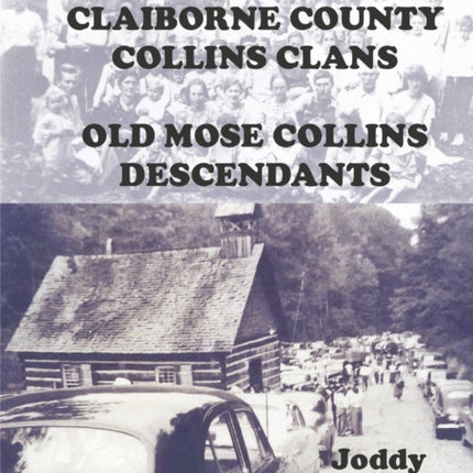 Claiborne County Collins Clans: Old Moses Collins Family