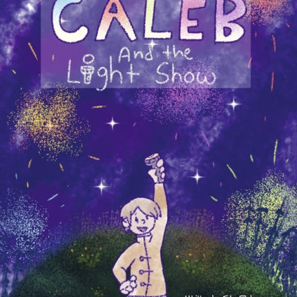 Caleb and the Lightshow