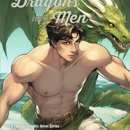 Dragons and Men: Volume 1