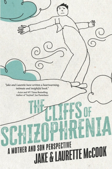 The Cliffs of Schizophrenia: A Mother and Son Perspective