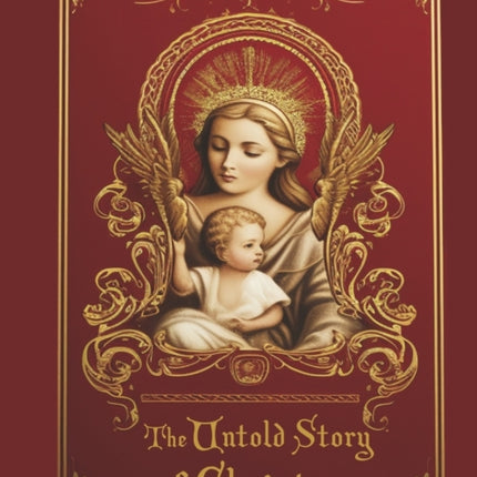 The Untold Story of Christmas