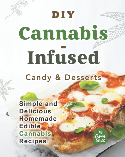 DIY Cannabis-Infused Candy & Desserts: Simple and