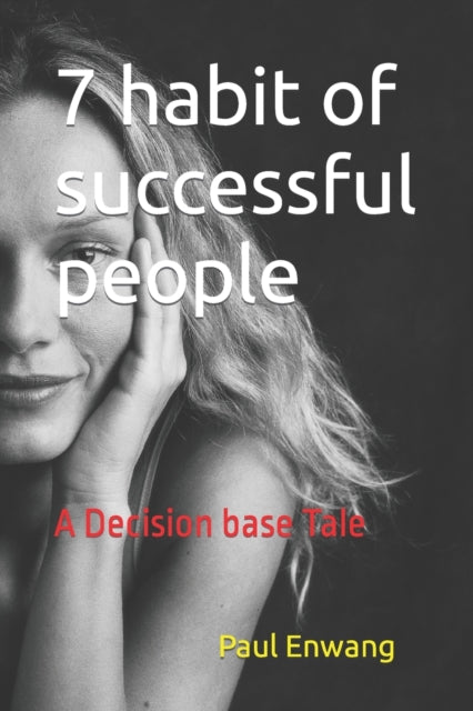 7 habit of successful people: A Decision base
