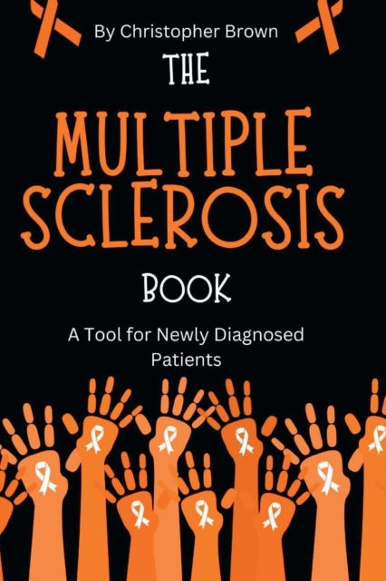 The Multiple Sclerosis Book: A Tool for Newly