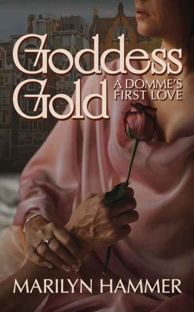 Goddess Gold: A Domme's First Love (Spicy Romance