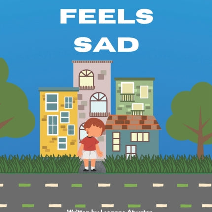 Sam Feels Sad