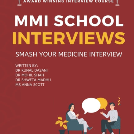 Master the MMI Medical Interviews: Smash your Medicine Interview and get into Medical School