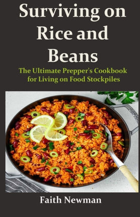 Surviving on Rice and Beans: The Ultimate