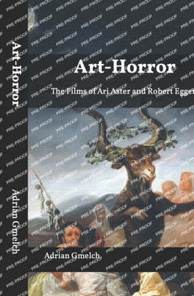 Art-Horror: The Films of Ari Aster and Robert Eggers