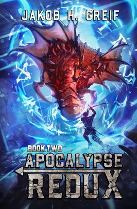 Apocalypse Redux - Book Two: A LitRPG Time