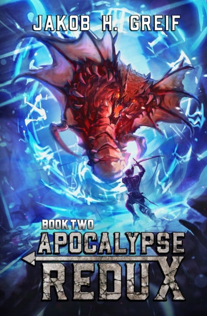 Apocalypse Redux - Book Two: A LitRPG Time