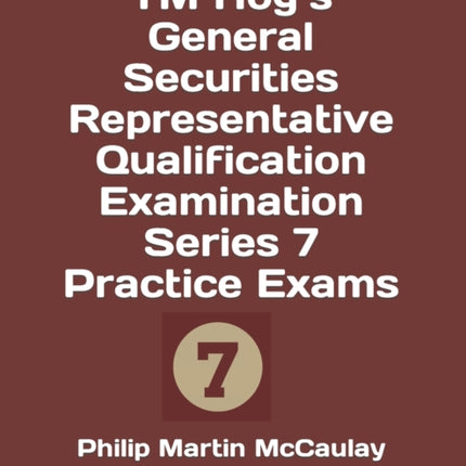 TM Hog's General Securities Representative Qualification Examination Series 7 Practice Exams