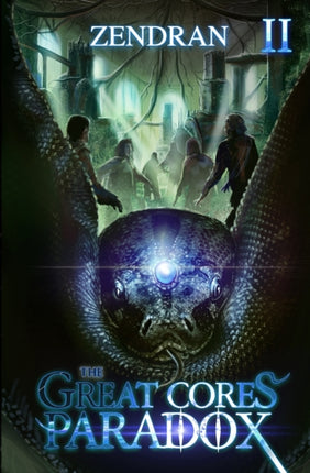 The Great Core's Paradox 2: A LitRPG Adventure